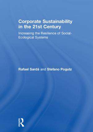 Corporate Sustainability in the 21st Century: Increasing the Resilience of Social-Ecological Systems de Rafael Sardá