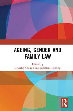 Ageing, Gender and Family Law de Beverley Clough