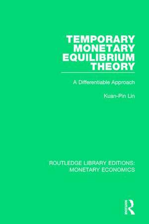 Temporary Monetary Equilibrium Theory: A Differentiable Approach de Kuan-Pin Lin