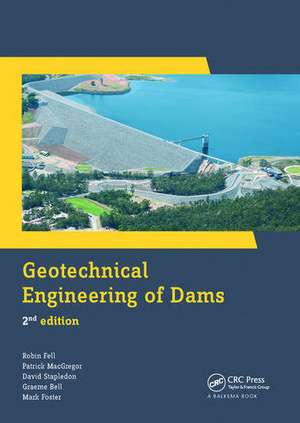 Geotechnical Engineering of Dams de Robin Fell