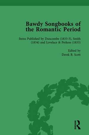 Bawdy Songbooks of the Romantic Period, Volume 4 de Patrick Spedding