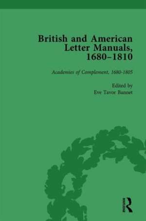 British and American Letter Manuals, 1680-1810, Volume 1 de Eve Tavor Bannet