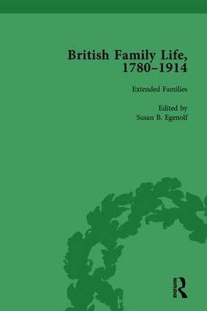 British Family Life, 1780–1914, Volume 4 de Claudia Nelson