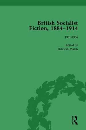 British Socialist Fiction, 1884–1914, Volume 3 de Deborah Mutch