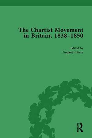 Chartist Movement in Britain, 1838-1856, Volume 2 de Gregory Claeys