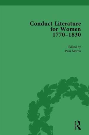 Conduct Literature for Women, Part IV, 1770-1830 vol 5 de Pam Morris