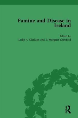 Famine and Disease in Ireland, volume III de Leslie Clarkson