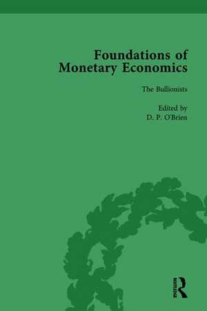 Foundations of Monetary Economics, Vol. 2: The Bullionists de D P O'Brien