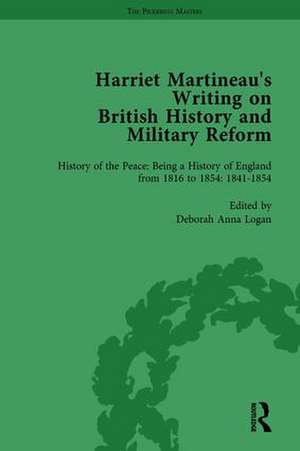 Harriet Martineau's Writing on British History and Military Reform, vol 5 de Deborah Logan