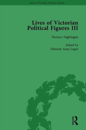 Lives of Victorian Political Figures, Part III, Volume 2: Queen Victoria, Florence Nightingale, Annie Besant and Millicent Garrett Fawcett by their Contemporaries de Susie L Steinbach