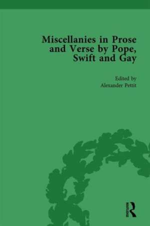 Miscellanies in Prose and Verse by Pope, Swift and Gay Vol 4 de Alexander Pettit