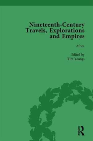 Nineteenth-Century Travels, Explorations and Empires, Part II vol 7: Writings from the Era of Imperial Consolidation, 1835-1910 de Peter J Kitson