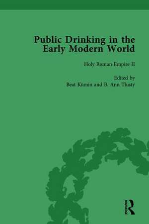 Public Drinking in the Early Modern World Vol 3: Voices from the Tavern, 1500–1800 de Thomas E Brennan