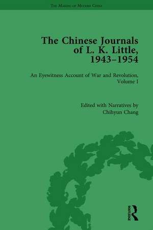 The Chinese Journals of L.K. Little, 1943–54: An Eyewitness Account of War and Revolution, Volume I de Chihyun Chang