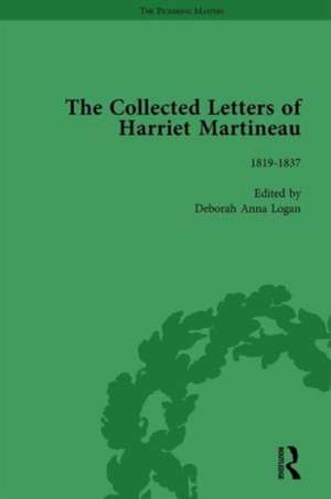 The Collected Letters of Harriet Martineau Vol 1 de Deborah Logan