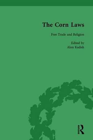 The Corn Laws Vol 4 de Alon Kadish