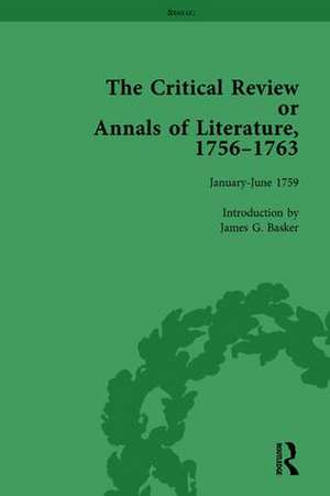 The Critical Review or Annals of Literature, 1756-1763 Vol 7 de James G Basker