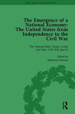 The Emergence of a National Economy Vol 3: The United States from Independence to the Civil War de William J Barber