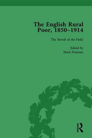 The English Rural Poor, 1850-1914 Vol 2 de Mark Freeman