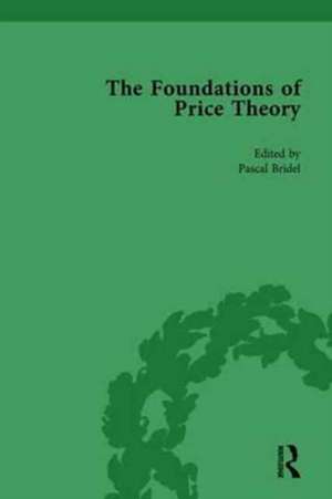 The Foundations of Price Theory Vol 3 de Pascal Bridel