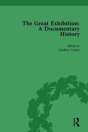 The Great Exhibition Vol 1: A Documentary History de Geoffrey Cantor