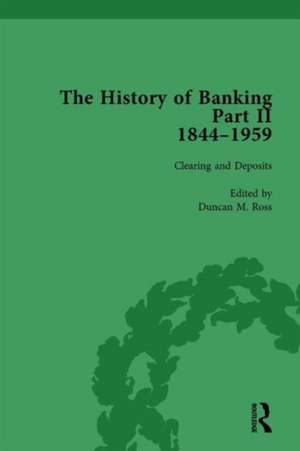 The History of Banking II, 1844-1959 Vol 7 de Duncan M Ross