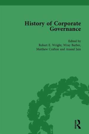 The History of Corporate Governance Vol 2: The Importance of Stakeholder Activism de Robert E. Wright