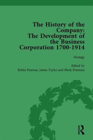 The History of the Company, Part II vol 7: Development of the Business Corporation, 1700-1914 de Robin Pearson