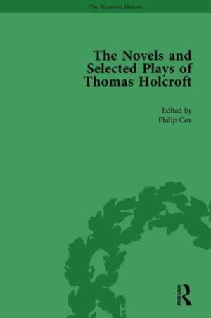 The Novels and Selected Plays of Thomas Holcroft Vol 5 de Wil Verhoeven