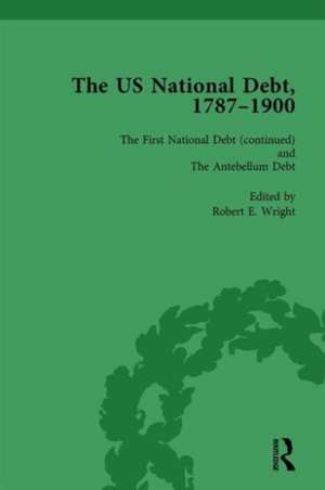 The US National Debt, 1787-1900 Vol 3 de Robert E. Wright