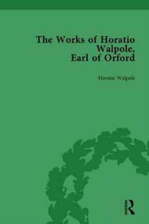 The Works of Horatio Walpole, Earl of Orford Vol 2 de Peter Sabor