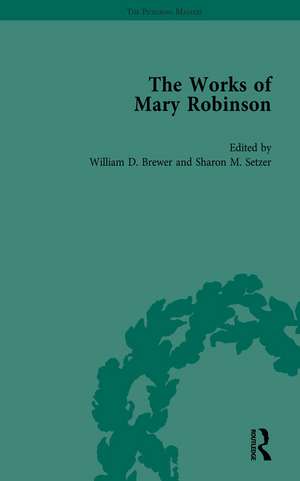 The Works of Mary Robinson, Part II vol 8 de William D Brewer