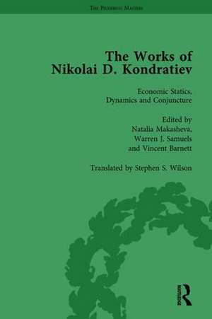 The Works of Nikolai D Kondratiev Vol 1 de Natalia Makasheva