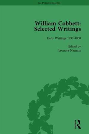 William Cobbett: Selected Writings Vol 1 de Leonora Nattrass