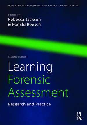 Learning Forensic Assessment: Research and Practice de Rebecca Jackson