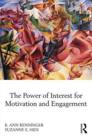 The Power of Interest for Motivation and Engagement de K Ann Renninger