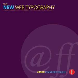 The New Web Typography: Create a Visual Hierarchy with Responsive Web Design de Stephen Boss