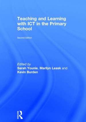 Teaching and Learning with ICT in the Primary School de Sarah Younie