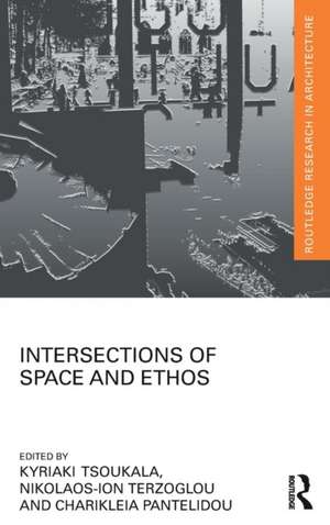 Intersections of Space and Ethos de Kyriaki Tsoukala