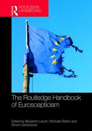 The Routledge Handbook of Euroscepticism de Benjamin Leruth