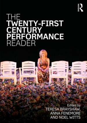 The Twenty-First Century Performance Reader de Teresa Brayshaw