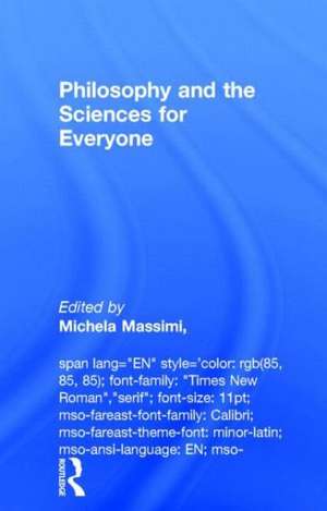 Philosophy and the Sciences for Everyone de Michela Massimi