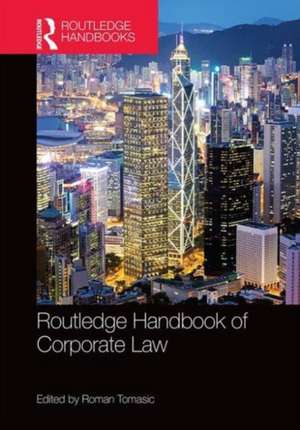 Routledge Handbook of Corporate Law de Roman Tomasic