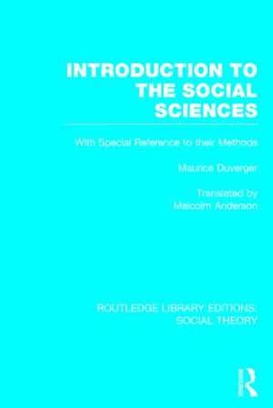 Introduction to the Social Sciences (RLE Social Theory) de Maurice Duverger