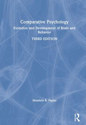 Comparative Psychology: Evolution and Development of Brain and Behavior, 3rd Edition de Mauricio Papini