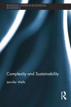 Complexity and Sustainability de Jennifer Wells