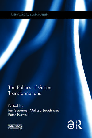 The Politics of Green Transformations de Ian Scoones