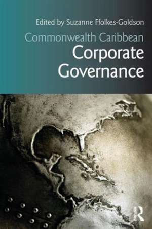 Commonwealth Caribbean Corporate Governance de Suzanne Ffolkes-Goldson