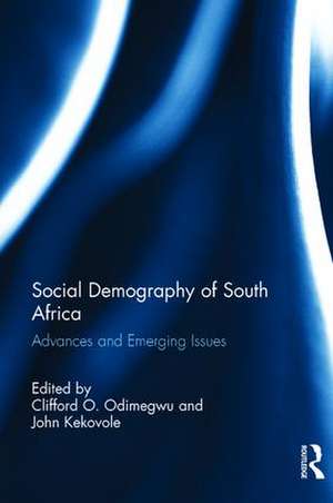 Social Demography of South Africa: Advances and Emerging Issues de Clifford O. Odimegwu