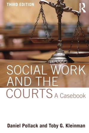 Social Work and the Courts: A Casebook de Daniel Pollack